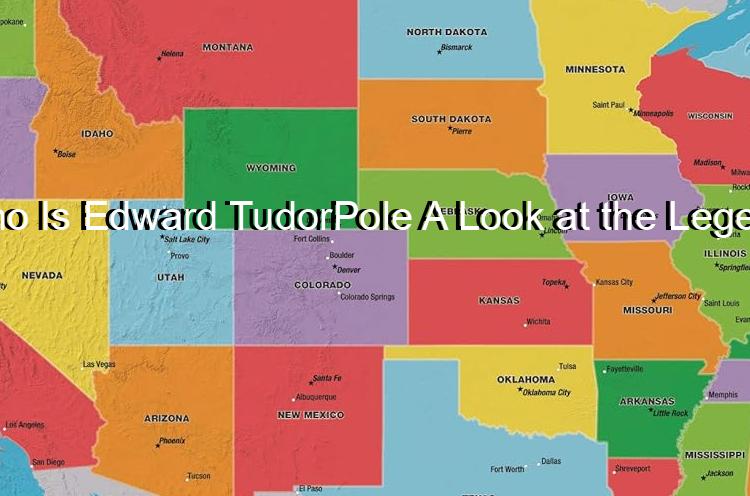 Who Is Edward TudorPole A Look at the Legend